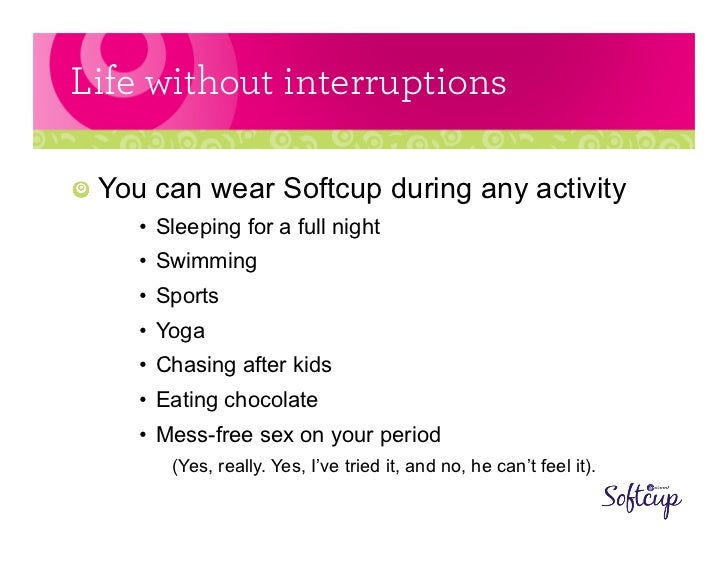 sex while using instead soft cups Sex while using instead soft cups